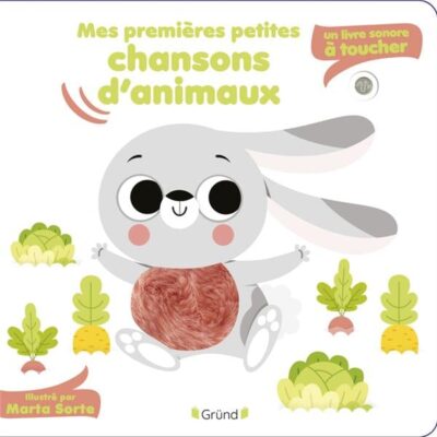 Mes premières petites chansons d'animaux : un livre sonore à toucher