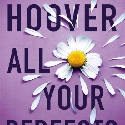All your perfects, Colleen Hoover