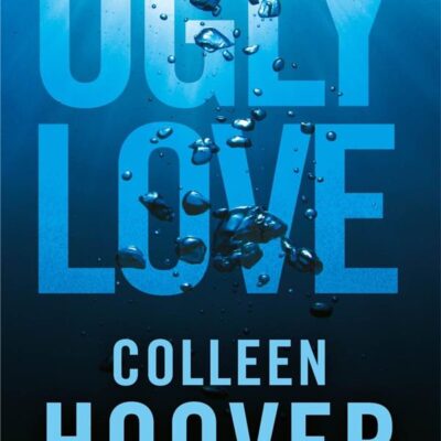 Ugly love, Colleen Hoover