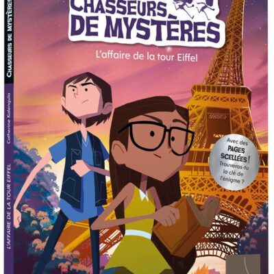 Chasseurs de mystères Tome 3 : L'affaire de la Tour Eiffel