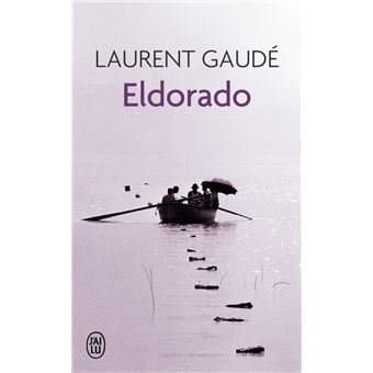 Eldorado, Laurent Gaudé, J'ai lu