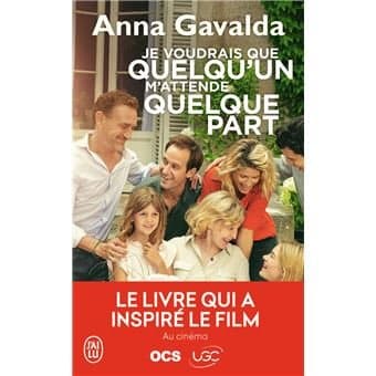 Je voudrais que quelqu'un m'attende quelque part, Anna Gavalda, J'ai lu