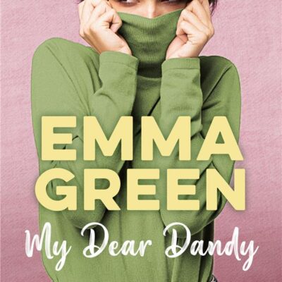 My dear dandy, Emma Green