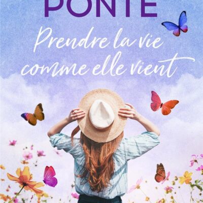 Prendre la vie comme elle vient, Carène Ponte