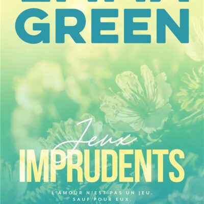 Jeux imprudents, Emma Green