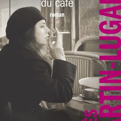 Les gens heureux lisent et boivent du café, Agnès Martin-Lugand