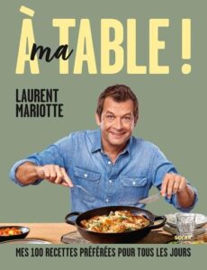 À ma table !, Laurent Mariotte
