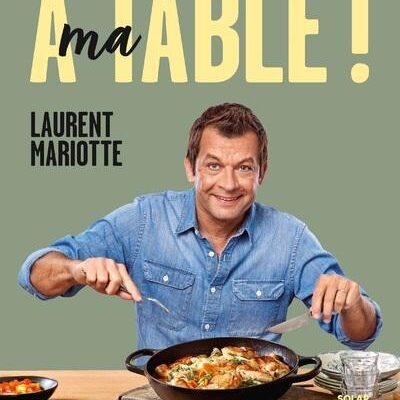 À ma table !, Laurent Mariotte