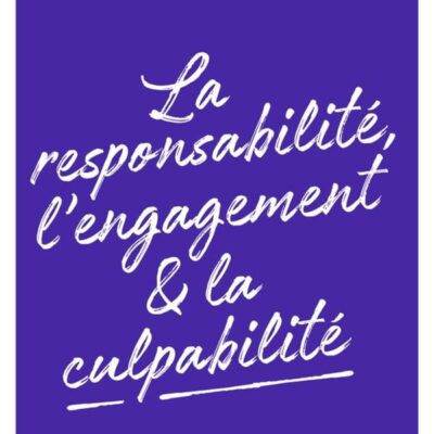 Ecoute ton corps : La responsabilité, l'engagement & la culpabilité, Lise Bourbeau