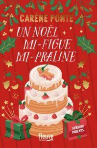 Un Noël mi-figue mi-Praline, Carène Ponte