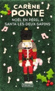 Noël en péril à Santa-les-Deux-Sapins Carène Ponte, Carène Ponte