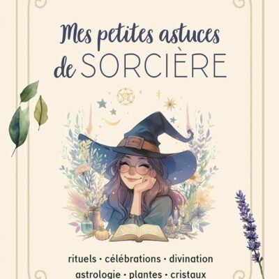 Mes petites astuces de sorciere