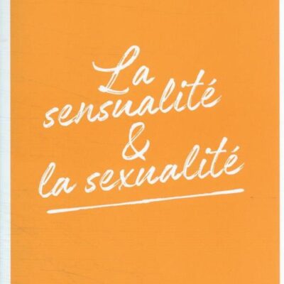 Écoute ton corps : La sensualité et la sexualité, Lise Bourbeau