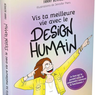 Vis ta meilleure vie avec le design humain