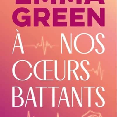À nos coeurs battants, Emma Green