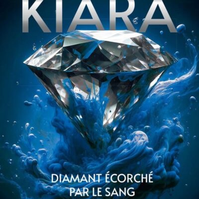 Kiara, diamant écorché par le sang Tome 2, Hazel Diaz