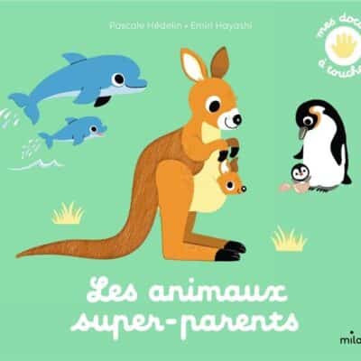 Mes docus à toucher : Les animaux super-parents MILAN
