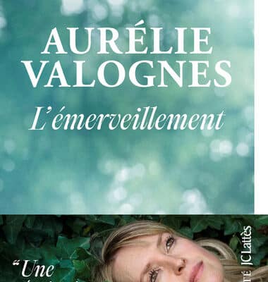 L'émerveillement - Aurélie Valognes